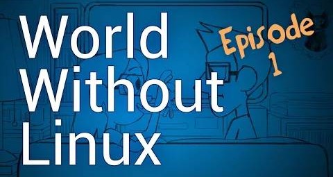 A World Without Linux Video Series: Episode 1 - OMG! Ubuntu