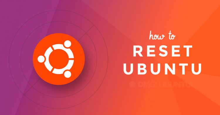 how to reset ubuntu