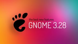 GNOME 3.28 features