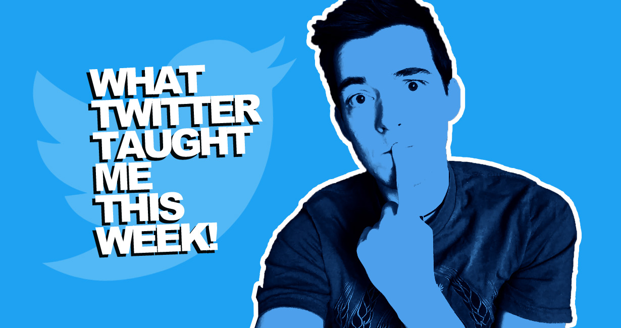 what twitter taught me this week