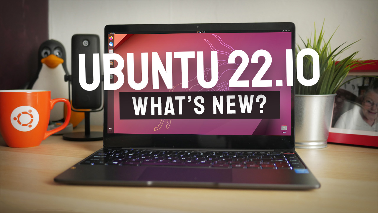 Ubuntu 22.10: What's New? [Video] - OMG! Ubuntu
