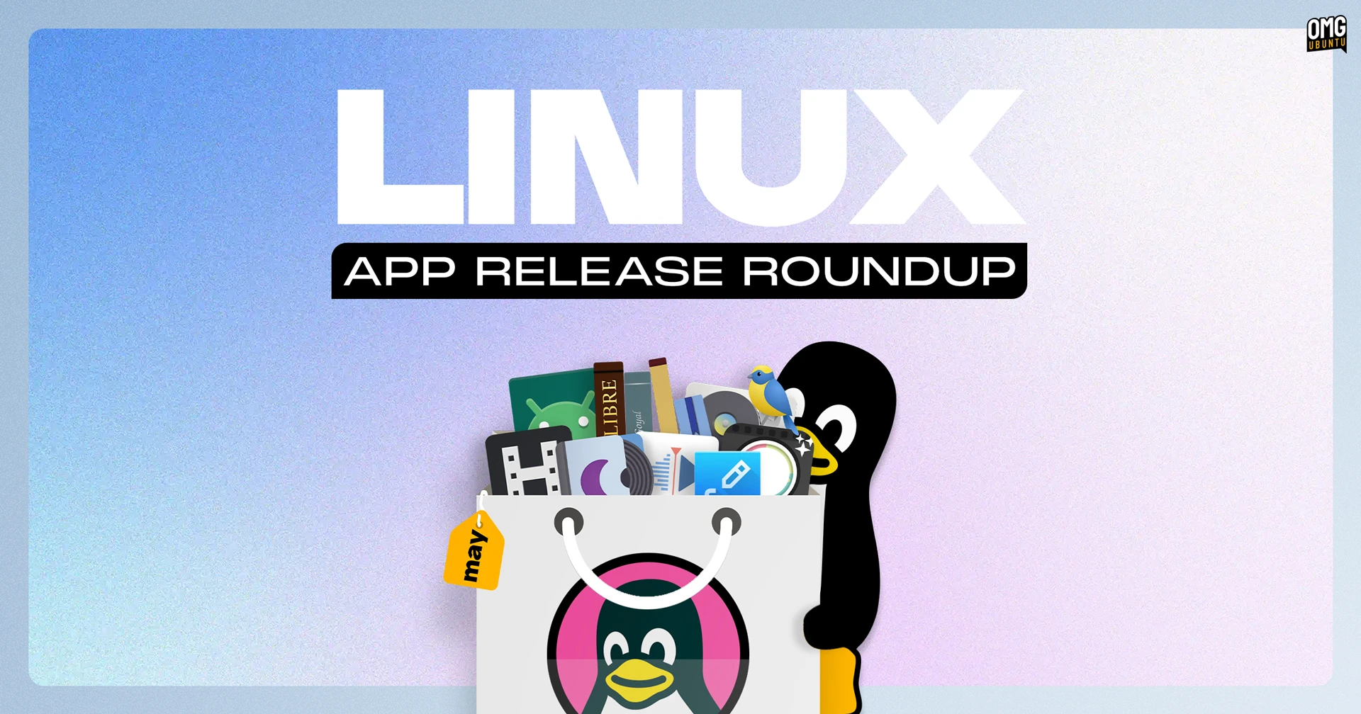 Linux App Release Roundup (May 2026)
